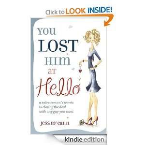 You Lost Him at Hello A Saleswomans Secrets to Closing the Deal with 