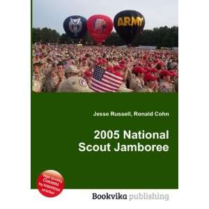  2005 National Scout Jamboree Ronald Cohn Jesse Russell 