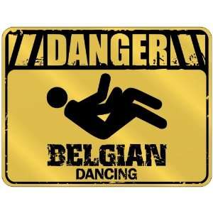  New  Danger  Belgian Dancing  Belgium Parking Sign 