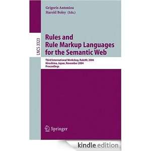 Rules and Rule Markup Languages for the Semantic Web Third 