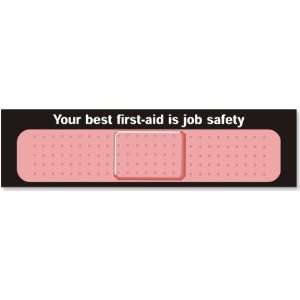  Your Best First Aid is Job Safety Laminated Vinyl Banner 