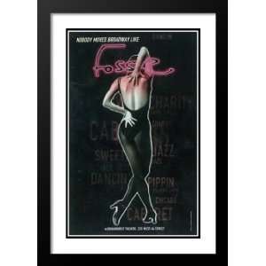  Fosse (Broadway) 32x45 Framed and Double Matted Broadway 