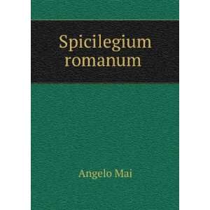 Spicilegium romanum . Angelo Mai Books