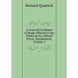   at the Affixed Prices. Supplement, Volume 2 Bernard Quaritch Books