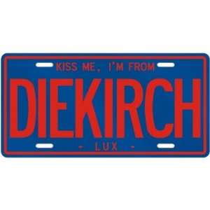  NEW  KISS ME , I AM FROM DIEKIRCH  LUXEMBOURG LICENSE 