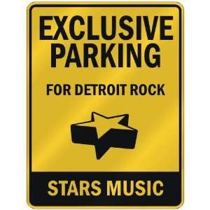  EXCLUSIVE PARKING  FOR DETROIT ROCK STARS  PARKING SIGN 
