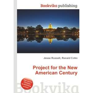  Project for the New American Century Ronald Cohn Jesse 