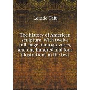   and four illustrations in the text Lorado Taft  Books