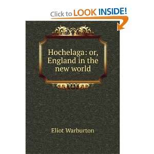  Hochelaga or England in the New World Elliot Warburton 