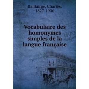  Vocabulaire des homonymes simples de la langue franÃ 