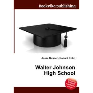    Walter Johnson High School Ronald Cohn Jesse Russell Books