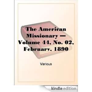 The American Missionary   Volume 44, No. 02, February, 1890 Various 