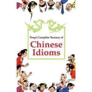    Peng’s Complete Treasury of Chinese Idioms Peng Tan Huay Books