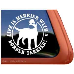  Life is Merrier with a Border Terrier Dog Vinyl Window 
