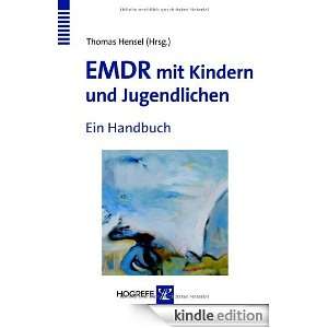 EMDR mit Kindern und Jugendlichen (German Edition) Thomas Hensel 