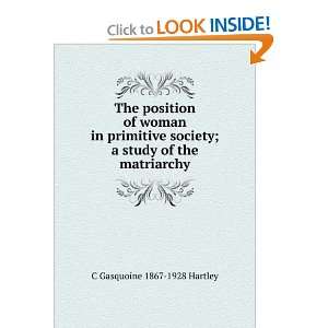   study of the matriarchy C Gasquoine 1867 1928 Hartley Books