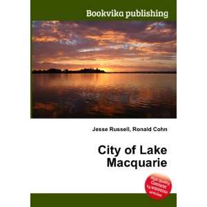  City of Lake Macquarie Ronald Cohn Jesse Russell Books