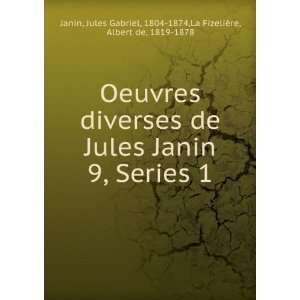  Oeuvres diverses de Jules Janin. 9, Series 1 Jules 