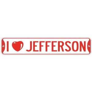   I LOVE JEFFERSON  STREET SIGN