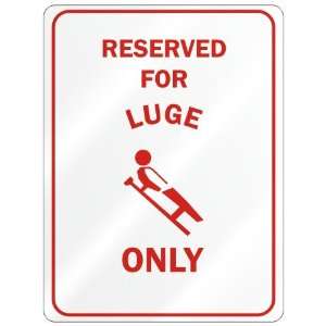  RESERVED FOR  LUGE ONLY  PARKING SIGN SPORTS
