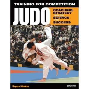  Training for Competition Judo Coaching, Strategy and the 