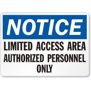  Notice Limited Access Area Authorized Personnel Only 