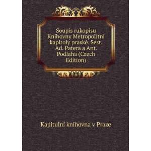   Ant. Podlaha (Czech Edition) KapitulnÃ­ knihovna v Praze Books