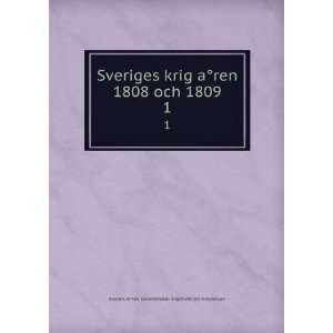  Sveriges krig aÌ?ren 1808 och 1809. 4, nos. 1 2 Sweden 