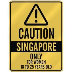   SINGAPORE ONLY FOR WOMEN 18 TO 25 YEARS OLD  PARKING SIGN COUNTRY 