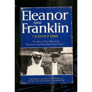   Their Relationship Based On Eleanor Roosevelts Private Papers. Books