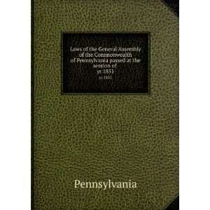 Laws of the General Assembly of the Commonwealth of Pennsylvania 