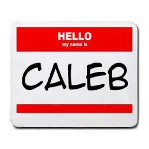  HELLO my name is CALEB Mousepad