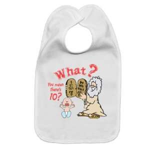  Baby Bib   What? You Mean Theres 10? 