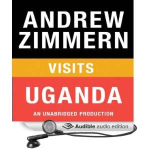  Andrew Zimmern Visits Uganda Chapter 4 from The Bizarre 