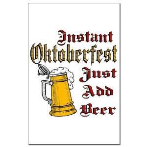  Instant Oktoberfest just add Beer Mini Poster Print by 