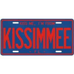  NEW  KISS ME , I AM FROM KISSIMMEE  FLORIDALICENSE PLATE 