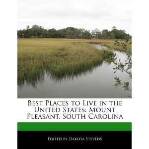   Mount Pleasant, South Carolina (9781171172895) Dakota Stevens Books