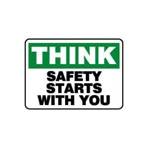  THINK SAFETY STARTS WITH YOU Sign   10 x 14 Plastic 