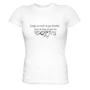 Live   Love   Laugh T Shirt (Women)  