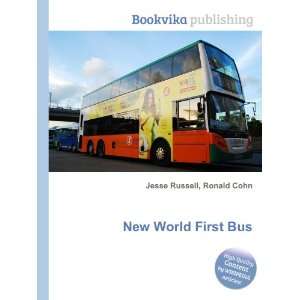  New World First Bus Ronald Cohn Jesse Russell Books