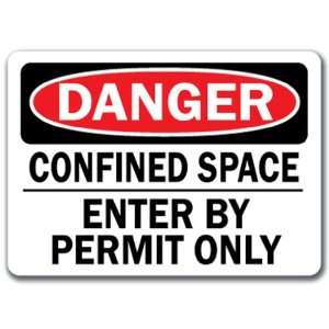  Danger Sign   Confined Space Enter By Permit Only   10 x 14 OSHA 