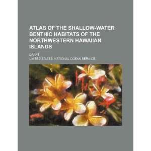 Atlas of the shallow water benthic habitats of the 