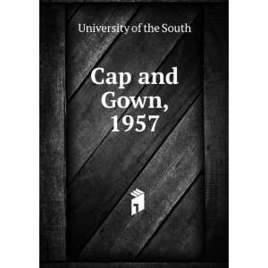  Cap and Gown, 1957 University of the South Books
