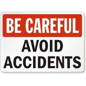  Be Careful Avoid Accidents Laminated Vinyl Sign, 7 x 5 