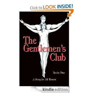The Gentlemens Club A Story for All Women Becky Due  