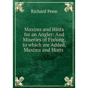  Maxims and Hints for an Angler And Miseries of Fishing 