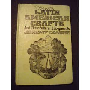  Latin American Crafts and Their Cultural Backgrounds 