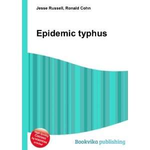  Epidemic typhus Ronald Cohn Jesse Russell Books