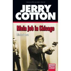  Mein Job in Chicago (9783404315970) Jerry Cotton Books