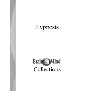  HYPNOSIS. (BRAIN/MIND BULLETINS). Brain/Mind Collections 
